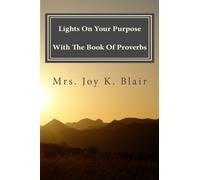 Lights On Your Purpose: With The Book Of Proverbs: Volume 100