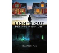 Lights Out Before Midnight (A Psychological thriller and apocalyptic suspense): Darkness falls, trust dies, and a quiet neighborhood becomes a battleground of psychological terror and chaos.