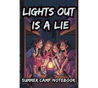 Lights Out Is a Lie: A fun summer camp notebook for girls ages 8-12 to write, draw, and remember camp moments