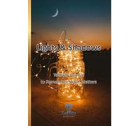 Lights & Shadows: Weekly Planner to Remember What Matters