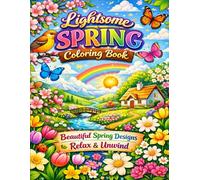 Lightsome Spring Coloring Book: Beautiful Spring Designs to Relax & Unwind