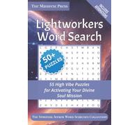 Lightworkers Word Search: 55 High Vibe Puzzles for Activating Your Divine Soul Mission (The Spiritual Seeker Word Searches)