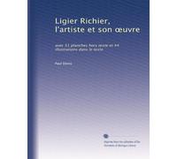 Ligier Richier, l'artiste et son ?uvre: avec 51 planches hors texte et 44 illustrations dans le texte