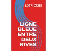 LIGNE BLEUE ENTRE DEUX RIVES