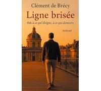 Ligne brisée: Ode à ce qui s'éloigne, à ce qui demeure