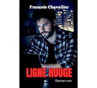 LIGNE ROUGE: Roman noir