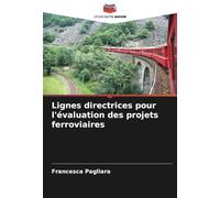 Lignes directrices pour l'évaluation des projets ferroviaires