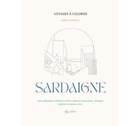 Lignes Nomades - La Sardaigne à colorier: Coloriages inspirés de la Sardaigne pour les amoureux de la dolce vita, des villages perchés et des terrasses ensoleillées