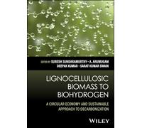Lignocellulosic Biomass to Biohydrogen: A Circular Economy and Sustainable Approach to Decarbonization