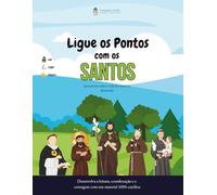 Ligue os Pontos com os Santos: Aprenda sobre a vida dos santos se divertindo (Edição Grande)
