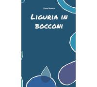 Liguria in Bocconi (Collana Gastronomica Regionale Italiana)