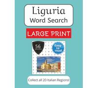 Liguria Word Search Puzzle Book - Large Print: Large Print Word Search about Liguria, Italy | Places, Food, Traditions and Memories | 8.5x11 inches | ... Spa, Fre, Ger. (Italian Regions Word Search)