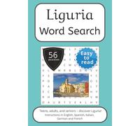 Liguria Word Search Puzzle Book: Words Search With Easy To Read Print about Liguria, Italy, Travel and More | 6x9 inches, 112 pages | 56 puzzles. ... and German. (Italian Regions Word Search)