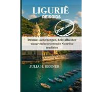 Ligurië Reisgids 2026-2027: Dramatische bergen, kristalhelder water en betoverende Noordse tradities
