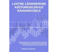 Lihtne Lähenemine Käitumuslikule Rahandusele (ebook)