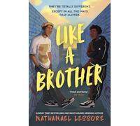 Like A Brother: The bold new teen comedy from the multi-award-winning and Sunday Times bestselling author, full of chaos, heart and unforgettable one-liners!