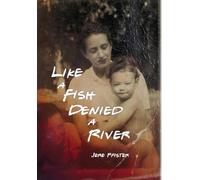 Like a Fish Denied a River