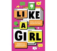 Like A Girl - a thought-provoking teen novel about friendship and social media from the co-author of Can You See Me?