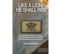 Like a Lion, He Shall Rise: The War We Failed to Foresee, The Devastating Price We Paid, And the Miracles That Saved Us: 2