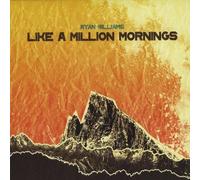 Like a Million Morning By Ryan Williams