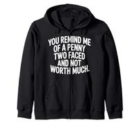 Like A Penny Two-Faced and Worthless - Sudadera con Capucha