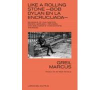 Like a Rolling Stone. Bob Dylan en la encrucijada