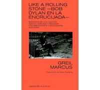 Like A Rolling Stone: Bob Dylan En La Encrucijada