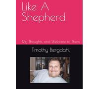 Like A Shepherd: My Thoughts, and Welcome to Them