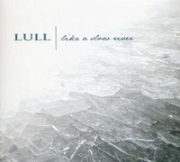 Like a Slow River by Lull