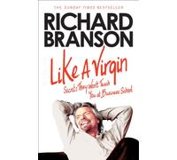 Like A Virgin: Secrets They Won’t Teach You at Business School