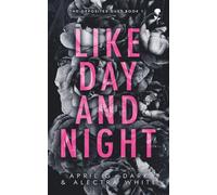 Like Day and Night: Dark & Angsty New Adult Romance with a Broken Hero (The Opposites Duet)
