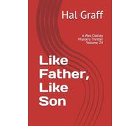 Like Father, Like Son: A Wes Oakley Mystery Thriller Volume 24