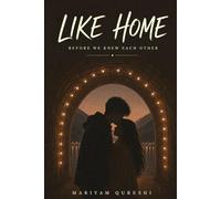 LIKE HOME: BEFORE WE KNEW EACH OTHER