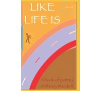 Like Life Is: A Compilation Of Poetry