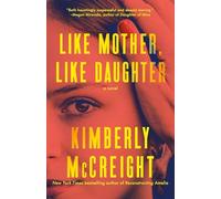 Like Mother, Like Daughter: A Novel