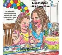 Like Mother Like Daughter: An adorably curated coloring journey for your favorite 3-5 year old artist