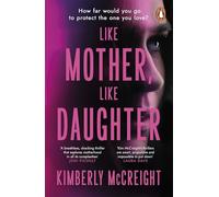 Like Mother, Like Daughter: The gripping psychological thriller and Richard and Judy Book Club pick from the bestselling author