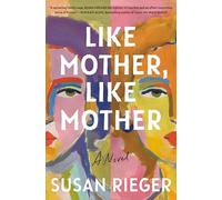 Like Mother, Like Mother: A Novel