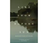 Like Snow Before Sun
