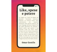 Like, spese e potere: Viaggio tra i nuovi riti digitali dell'economia e della società