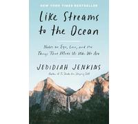 Like Streams to the Ocean: Notes on Ego, Love, and the Things That Make Us Who We Are: Essaysc
