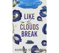 Like the Clouds Break: a small-town story of grief, second chances, and love that dares to bloom after the storm (Mount Vernon)