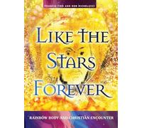 Like the Stars Forever: Rainbow Body and Christian Encounter