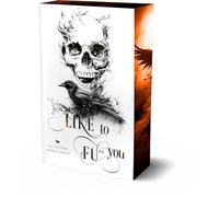 Like to fu** you: Mit wunderschönem limitierten Farbschnitt: 1