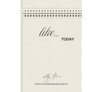 Like today ...: You are the main character - stop waiting and choose you