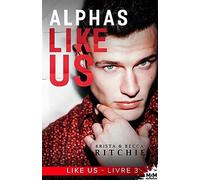 Like Us Tome 3: Alphas Like Us