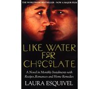 Like Water For Chocolate: No.1 international bestseller