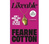 Likeable: How I Broke Free From The Need To Please - The Sunday Times Bestseller