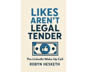 Likes Aren't Legal Tender: The LinkedIn Wake-Up Call