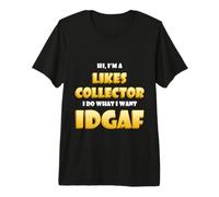 Likes Collector Idgaf Meme Social Media Marketing Influencer Camiseta Premium